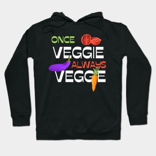 Once Veggie Always Vegan Vegetables Hoodie